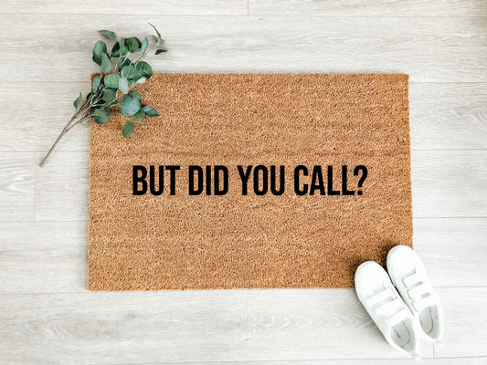 But Did You Call Doormat.