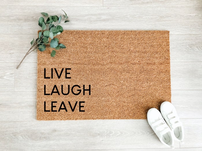 Live Laugh Leave Doormat – Luxe Lumber Co.
