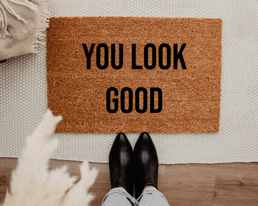 You Look Good Doormat